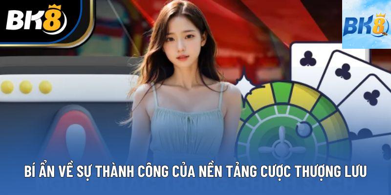 Bí ẩn về sự thành công của nền tảng cược thượng lưu