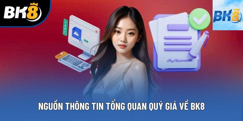 Nguồn thông tin tổng quan quý giá về BK8