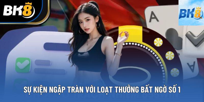 Sự kiện ngập tràn với loạt thưởng bất ngờ số 1