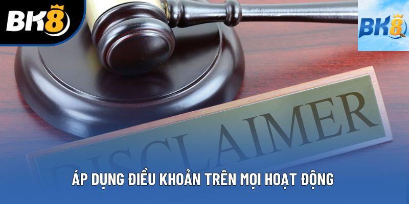 Áp dụng điều khoản trên mọi hoạt động 